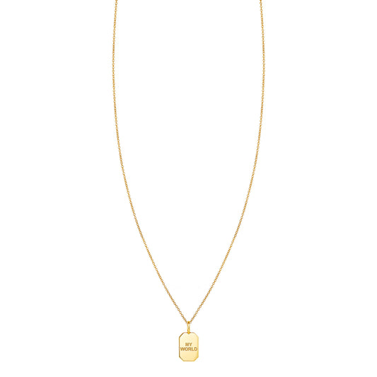 Gold tag necklace engraved with the phrase My World on a fine chain